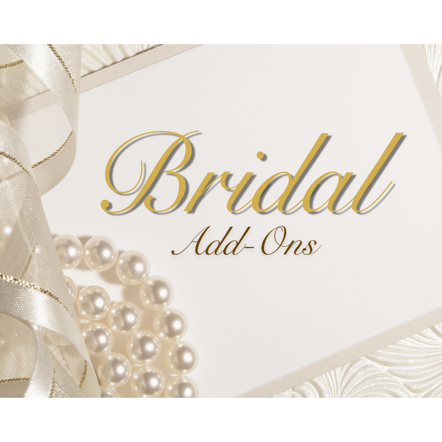 Bridal Add-Ons