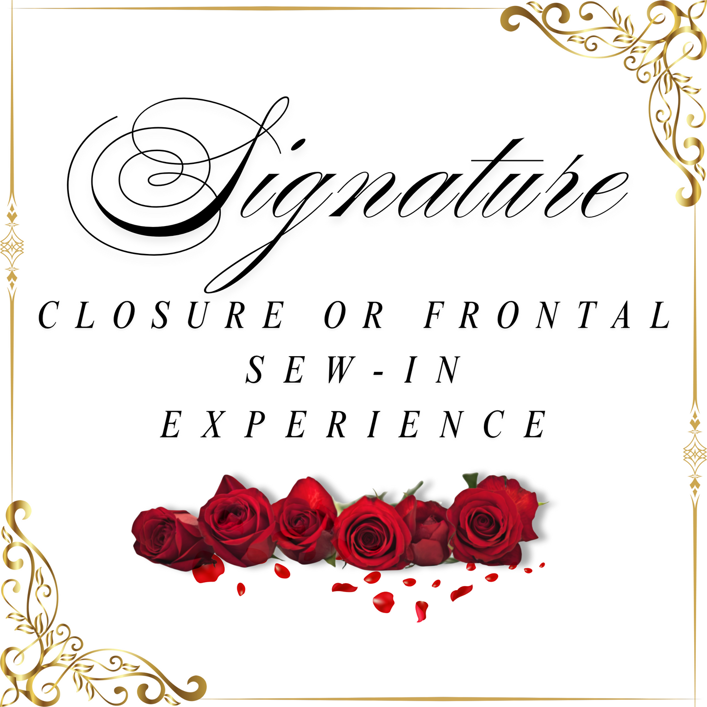 Signature Closure or Frontal Sew-In Experience