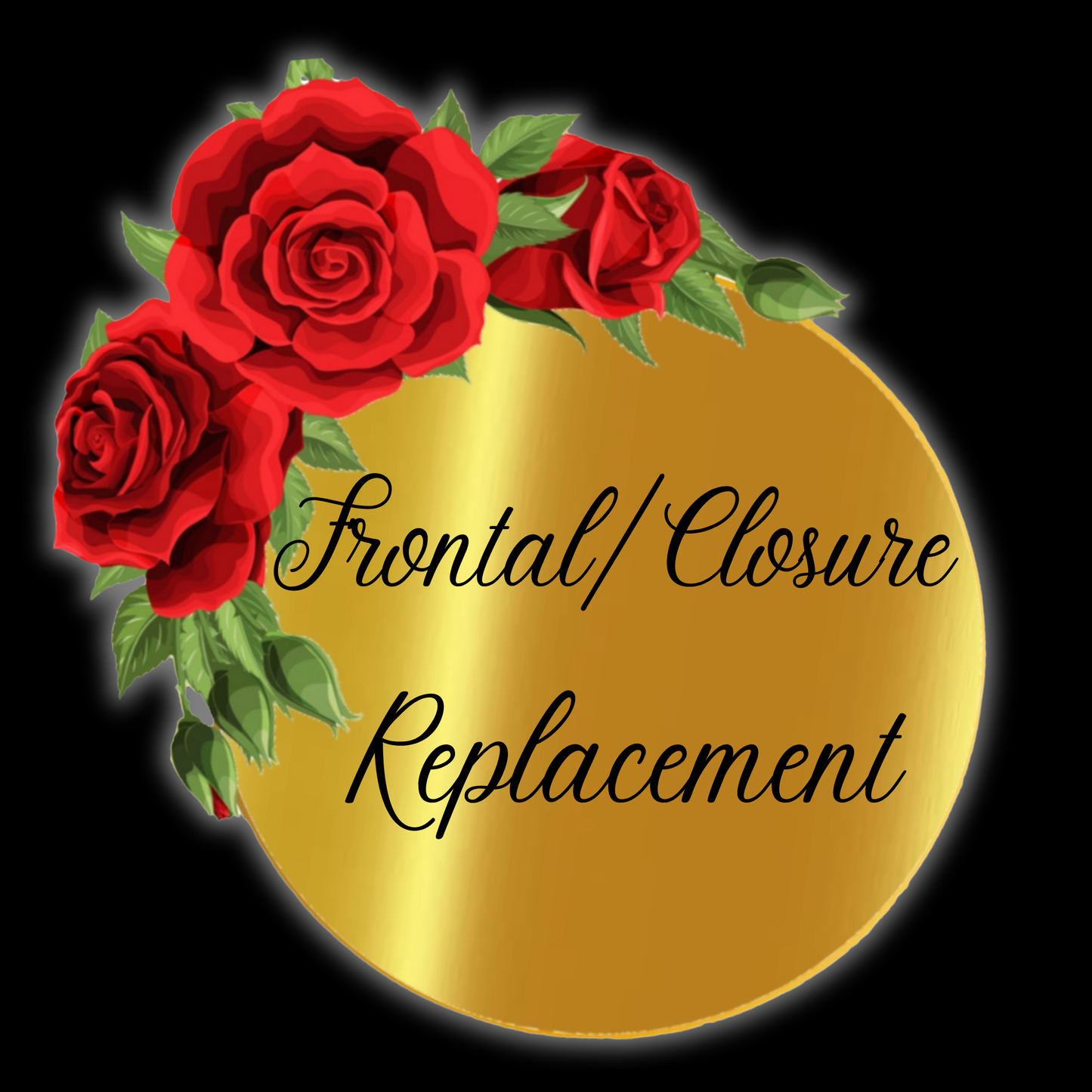 Frontal/Closure Replacement